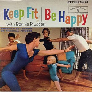 Keep Fit Be Happy by Bonnie Prudden
