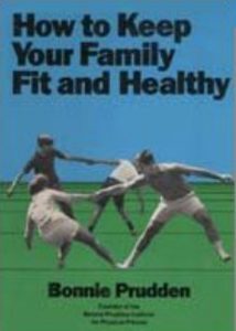 How to Keep Your family Fit and Healthy book by Bonnie Prudden